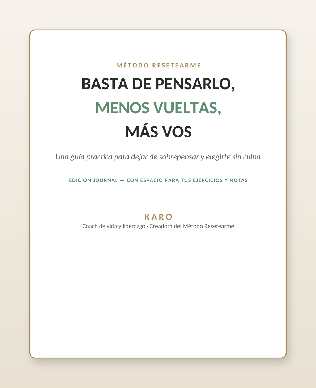 Basta de Pensarlo, Menos Vueltas, Más Vos — Ebook Journal Digital